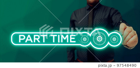 Text caption presenting Part Time. Business showcase A work or job that is not permanent but able to perform well Text caption presenting Part Time. Business showcase A work or job that is not permanent but able to perform well 97548490