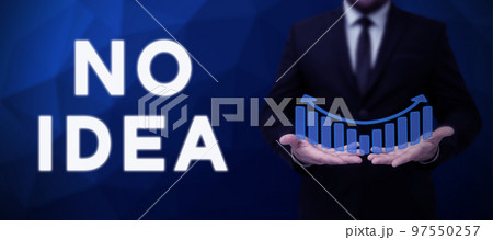Text sign showing No Idea. Word for Indicates that the speaker is completely ambivalent about something Text sign showing No Idea. Word for Indicates that the speaker is completely ambivalent about something 97550257