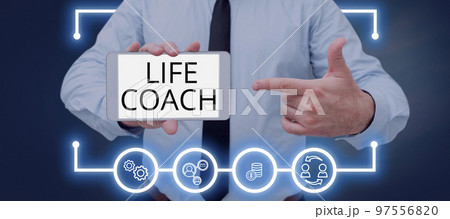 Writing displaying text Life Coach. Business overview A person who advices clients how to solve their problems or goals 97556820