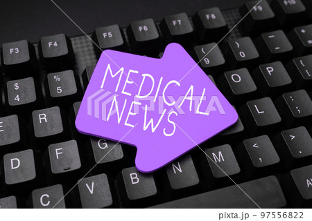 Writing displaying text Medical News. Word for report or noteworthy information on medical breakthrough 97556822