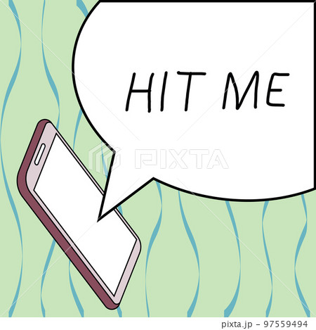 Text caption presenting Hit Me. Business idea asking someone to bring one's hand into contact with your body Text caption presenting Hit Me. Business idea asking someone to bring one's hand into contact with your body 97559494