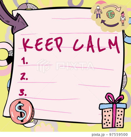 Hand writing sign Keep Calm. Business showcase not get emotionally invested in situations you cannot control over 97559500