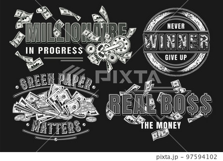 Set of monochrome money labels with 100 US dollar bills, coins, gearwheels, text, quotes. Creative concept of making money. Apparel, t shirt design. Vintage illustration on a black background Set of monochrome money labels with 100 US dollar bills, coins, gearwheels, text, quotes. Creative concept of making money. Apparel, t shirt design. Vintage illustration on a black background 97594102