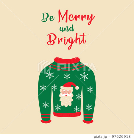 Be merry and bright text and knitted sweater with Santa Claus and snowflakes. Greeting card. 97626918