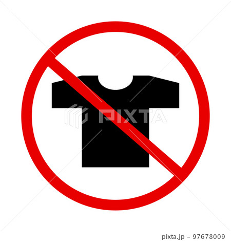 Tシャツ禁止アイコン。衣類制限。ベクター。 Tシャツ禁止アイコン。衣類制限。ベクター。 97678009