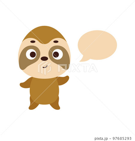 Cute little sloth with speech bubble on white background. Cartoon animal character for kids t-shirt, nursery decoration, baby shower, greeting card, house interior. Vector stock illustration 97685293