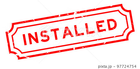 Grunge red installed word rubber seal stamp on white background Grunge red installed word rubber seal stamp on white background 97724754