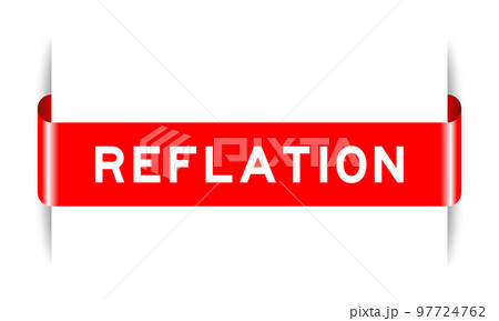 Red color inserted label banner with word reflation on white background Red color inserted label banner with word reflation on white background 97724762