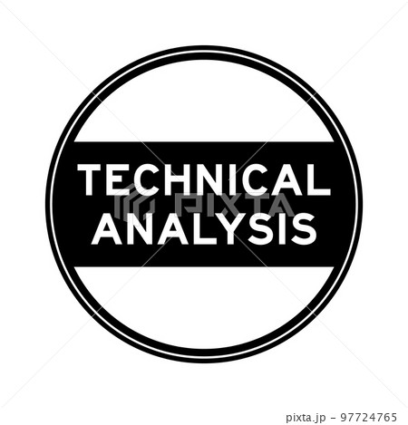 Black color round seal sticker in word technical analysis on white background Black color round seal sticker in word technical analysis on white background 97724765