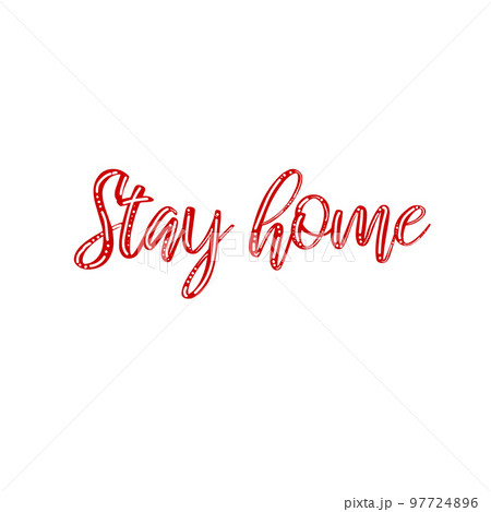 Motivational poster with quote Stay home. Vector banner. Saying for protection from disease and virus spread. 97724896