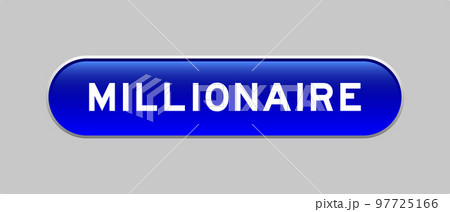 Blue color capsule shape button with word millionaire on gray background 97725166