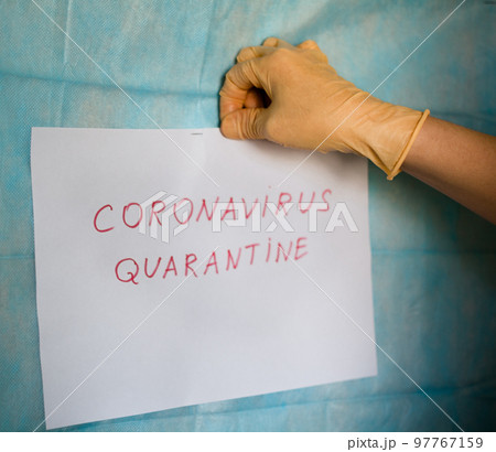 Coronavirus Quarantine inscription. 97767159