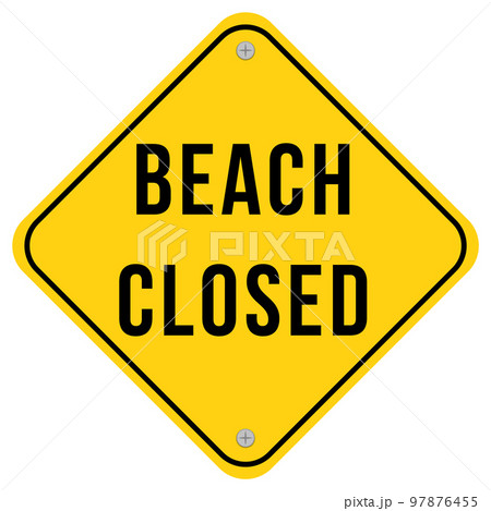 Beach closed signboard design 97876455