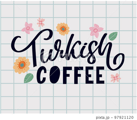 Turkish Coffee letter vector logo, typography, sign in black and white. Advertising poster or template design. Modern lettering logotype, coffee signboard. Design elements. Vector illustration. 97921120