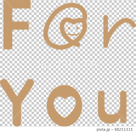 可愛いハートのForYouの文字、茶色　ハート透過 98251315