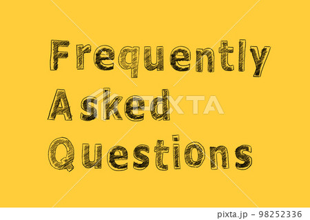 FAQ. Frequently Asked Questions. Lettering on yellow. FAQ. Frequently Asked Questions. Lettering on yellow. 98252336