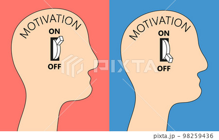 Motivation turn on and off. Motivation turn on and off. 98259436