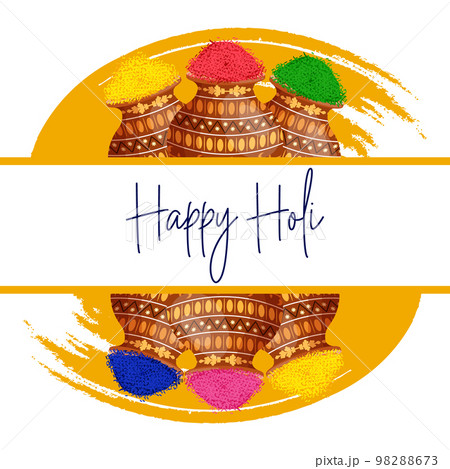 Happy Holi, the spring festival of colors in India. Jugs with paints on grunge texture and congratulatory text. Banner, postcard, vector 98288673