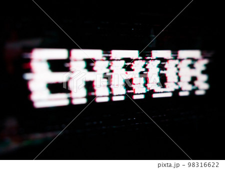 Word Error written on the glitch screen. Word Error written on the glitch screen. 98316622