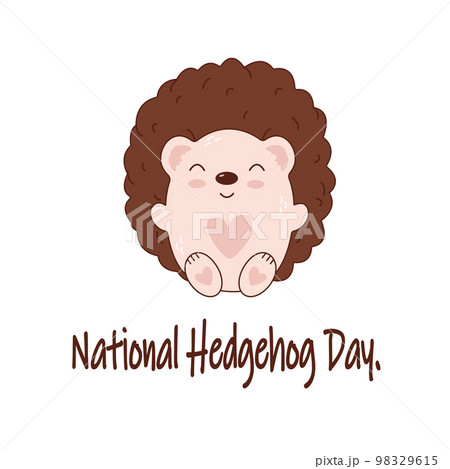 Draw a cute hedgehog. National Hedgehog Day. Vector illustration. Doodle cartoon style. 98329615