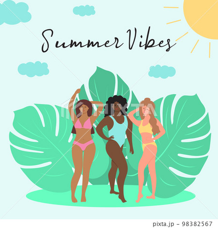 Women in swimsuits of different nationalities and physiques are standing opposite monstera leaves. Summer vibes lettering. Body positive, feminism, summer, vacation concept. 98382567