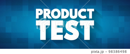 Product Test - process of measuring the properties or performance of products, text concept background Product Test - process of measuring the properties or performance of products, text concept background 98386498
