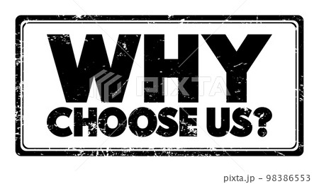 Why Choose Us Question text stamp, concept background Why Choose Us Question text stamp, concept background 98386553