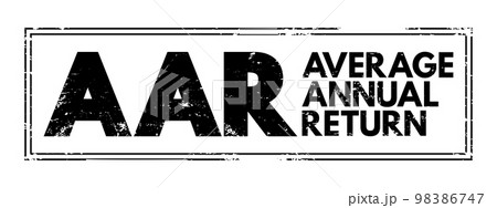AAR - Average Annual Return acronym text stamp,...のイラスト素材 [98386747 ...