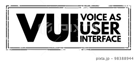 VUI - Voice as User Interface acronym text stamp, technology concept background VUI - Voice as User Interface acronym text stamp, technology concept background 98388944