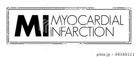 MI Myocardial Infarction - dangerous condition caused by a lack of blood flow to your heart muscle, acronym text concept stamp MI Myocardial Infarction - dangerous condition caused by a lack of blood flow to your heart muscle, acronym text concept stamp 98389121