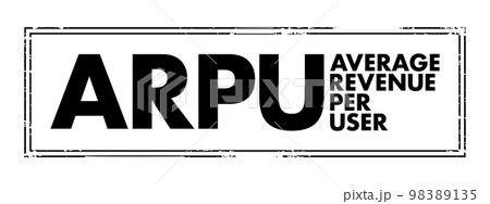 ARPU Average Revenue Per User  - total revenue divided by the number of subscribers, acronym text concept stamp 98389135