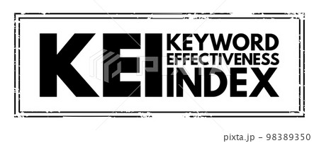 KEI Keyword Effectiveness Index - compares the count result with the number of competing web pages to pinpoint which keywords are most effective, acronym text concept stamp 98389350