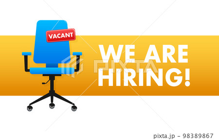 We are hiring label. Join Our Team. Office Chair, Vacant. Vector stock illustration. 98389867