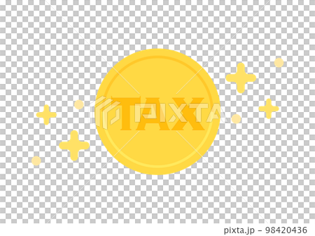 キラキラ光るTAXの文字の刻印が入ったコイン - 還付申告･還付金･節税のイメージ素材 98420436