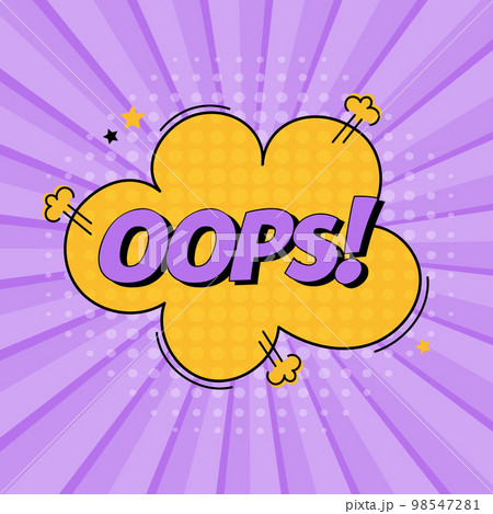 Comic speech bubble with expression text oops. Vector bright dynamic cartoon illustration in retro pop art style isolated on purple background. Vector illustration 98547281