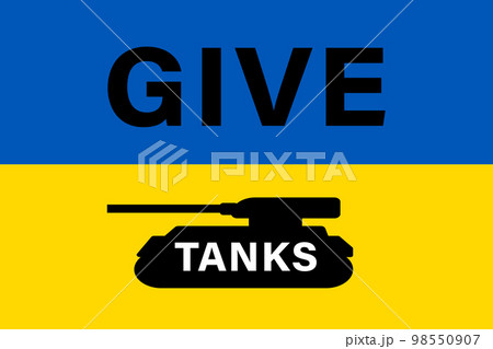 Give tanks, support Ukraine typography poster. Lettering, placard stop war Give tanks, support Ukraine typography poster. Lettering, placard stop war 98550907