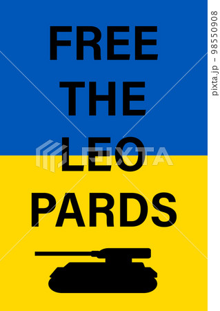 Free The Leopards typography poster. Lettering , help Ukraine placard, stop war in Ukraine Free The Leopards typography poster. Lettering , help Ukraine placard, stop war in Ukraine 98550908