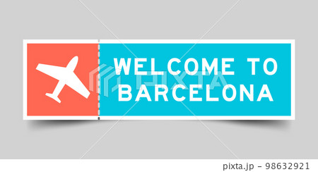 Orange and blue color ticket with plane icon and word welcome to barcelona on gray background 98632921