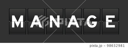 Black color analog flip board with word manage on gray background Black color analog flip board with word manage on gray background 98632981