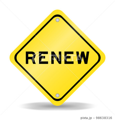 Yellow color transportation sign with word renew on white background 98638316