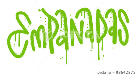 Empanadas - Hand drawn lettering word in urban street graffiti style. Vector textured hand drawn illustration. Mexican food typography. Fried pie Typical Latino America and spanish fast food. 98642875