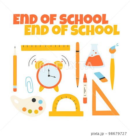 End of school. Poster banner end of school. Last day of school . Vector illustration. Flat cartoon style. End of school. Poster banner end of school. Last day of school . Vector illustration. Flat cartoon style. 98679727
