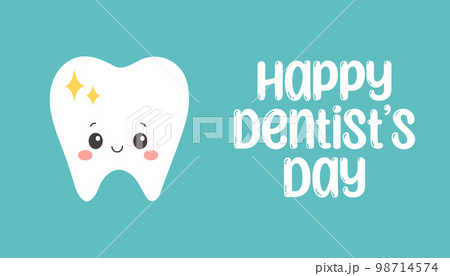 Dentist day poster. Shiny cute cartoon tooth smiling. Professional world and national holiday of stomatologist. 98714574