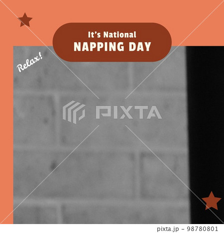 Composition of it's national napping day text over copy space on brick wall background Composition of it's national napping day text over copy space on brick wall background 98780801