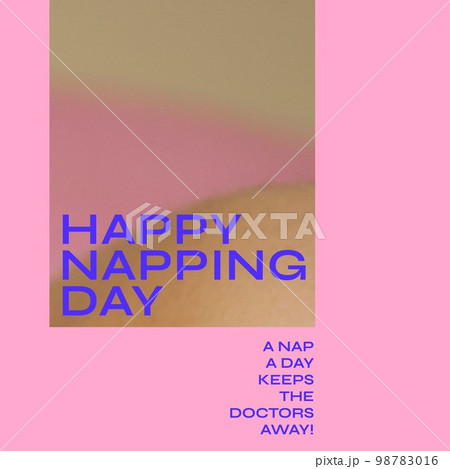 Composition of happy napping day text over pink and beige background with copy space Composition of happy napping day text over pink and beige background with copy space 98783016