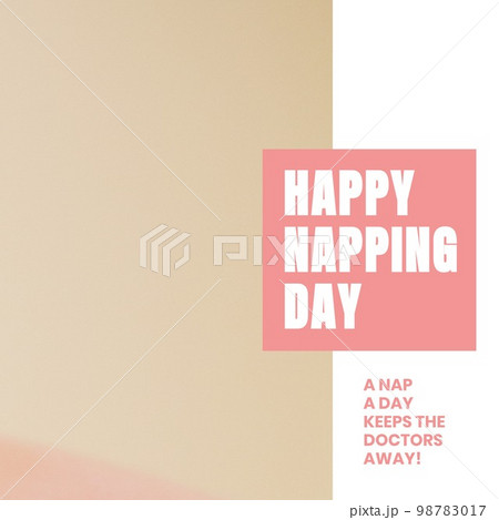Composition of happy napping day text over pink and beige background with copy space Composition of happy napping day text over pink and beige background with copy space 98783017