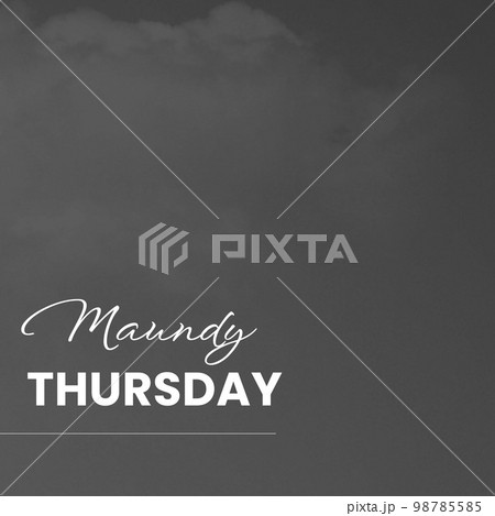 Composition of maundy thursday text and copy space over grey background Composition of maundy thursday text and copy space over grey background 98785585