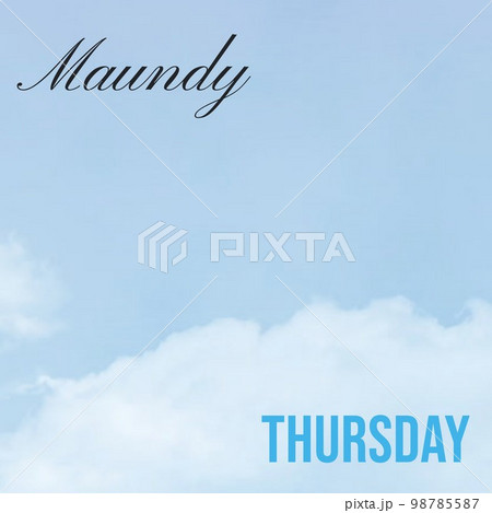 Composition of maundy thursday text and copy space over clouds background 98785587