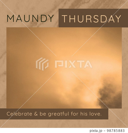Composition of maundy thursday text and copy space on brown background Composition of maundy thursday text and copy space on brown background 98785883
