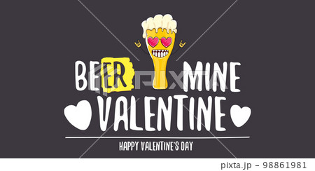 Beer mine valentines vector valentines greeting horizontal banner with beer glass cartoon character isolated on grey background. Vector adult valentines day party poster design template Beer mine valentines vector valentines greeting horizontal banner with beer glass cartoon character isolated on grey background. Vector adult valentines day party poster design template 98861981